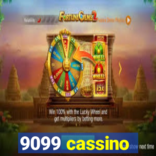 9099 cassino